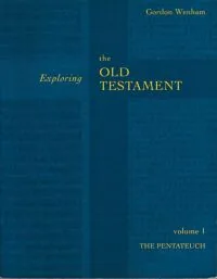 Exploring the Old Testament Pentateuch: The Pentateuch (Volume 1)