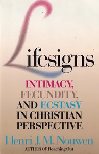 Lifesigns: Intimacy, Fecundity, and Ecstasy in Christian Perspective