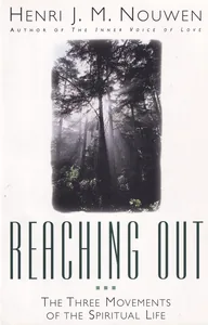 Reaching Out: The Three Movements of the Spiritual Life