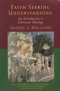 Faith Seeking Understanding: An Introduction to Christian Theology