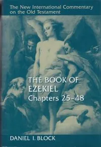 The Book of Ezekiel, Chapters 25–48 (New International Commentary on the Old Testament)