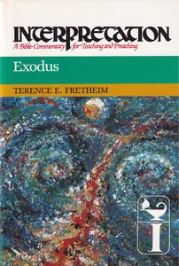 Exodus: Interpretation: A Bible Commentary for Teaching and Preaching