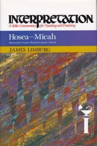 Hosea-Micah: Interpretation: A Bible Commentary)