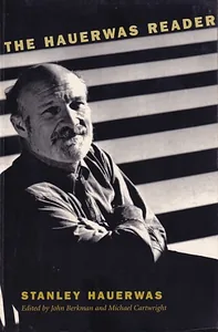 The Hauerwas Reader 