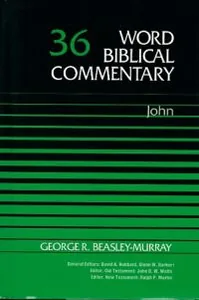 John (Word Biblical Commentary, Vol. 36)
