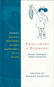 Swallowing a Fishbone? : Feminist Theologians Debate Christianity