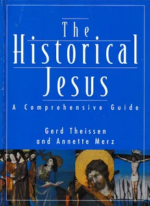 The Historical Jesus: A Comprehensive Guide