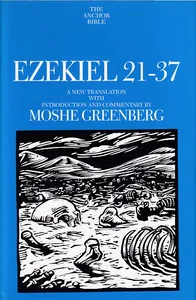 AB: Ezekiel 21-37: A New Translation with Introduction and Commentary