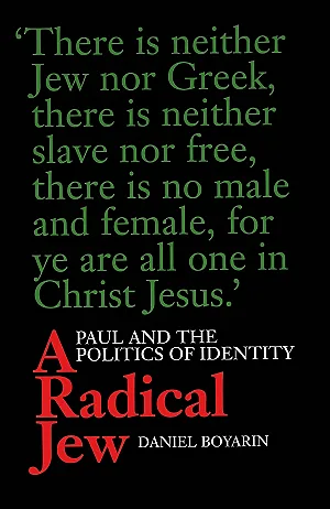 A Radical Jew: Paul and the Politics of Identity