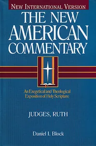 Judges, Ruth (The New American Commentary, Vol. 6)