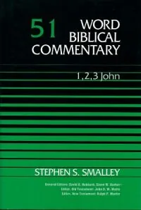 Word Biblical Commentary Vol. 51: 1,2,3 John