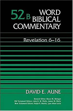 Word Biblical Commentary Vol. 52B : Revelation 6-16